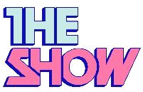 THE SHOW